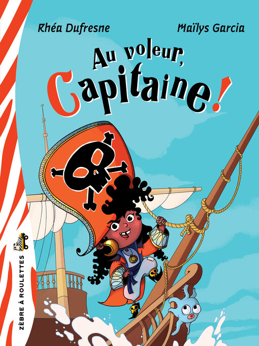 Title details for Au voleur, Capitaine! by Rhéa Dufresne - Available